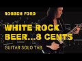 Robben Ford - "White Rock Beer...8 Cents" Guitar Solo | TAB Transcription