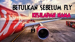 AIR ASIA - CARA BETULKAN NAMA SELEPAS BOOKING TIKET