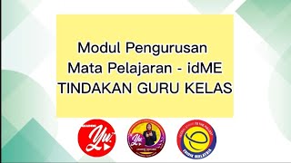 MODUL PENGURUSAN M/P - idME : TINDAKAN GURU KELAS