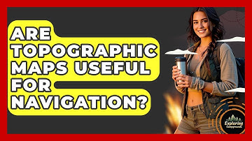 Are Topographic Maps Useful For Navigation? - Exploring Campgrounds