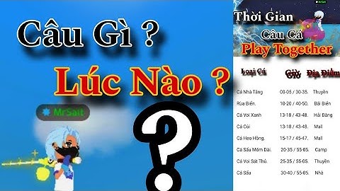 Thời Gian & Địa Điểm Câu Cá VIP - Play Together