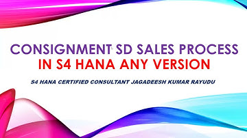 INTRO CONSIGNMENT SD SALES PROCESS IN S4 HANA ANY VERSION