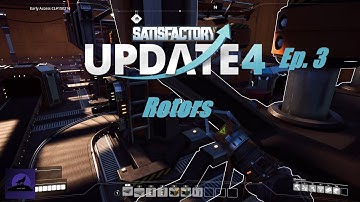Rotors - Satisfactory Season 2 Episode 3