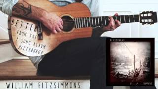 William Fitzsimmons Better Official Audio William Fitzsimmons Better Official Audio