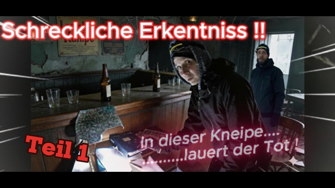 Schreckliche Erkenntnis ! .... In dieser Kneipe .... lauert der Tot !