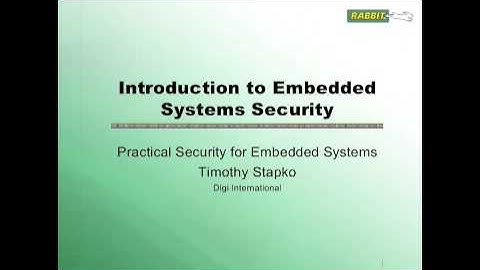 Rabbit Webinar - Intro to Embedded Systems Security