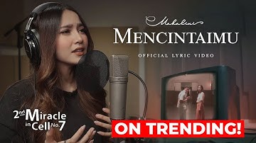 MAHALINI - MENCINTAIMU (OST. 2ND MIRACLE IN CELL NO.7) OFFICIAL LYRIC VIDEO