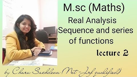 M.SC|| REAL ANALYSIS|| SEQUENCE AND SERIES OF FUNCTIONS|| PART 2|| USEFUL FOR NET/GATE/NBHM||