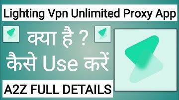 Lighting Vpn Unlimited Proxy App Kaise Use Kare !! How To Use Lighting Vpn Unlimited Proxy App