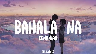 Kenaniah - Bahala na (lyrics)