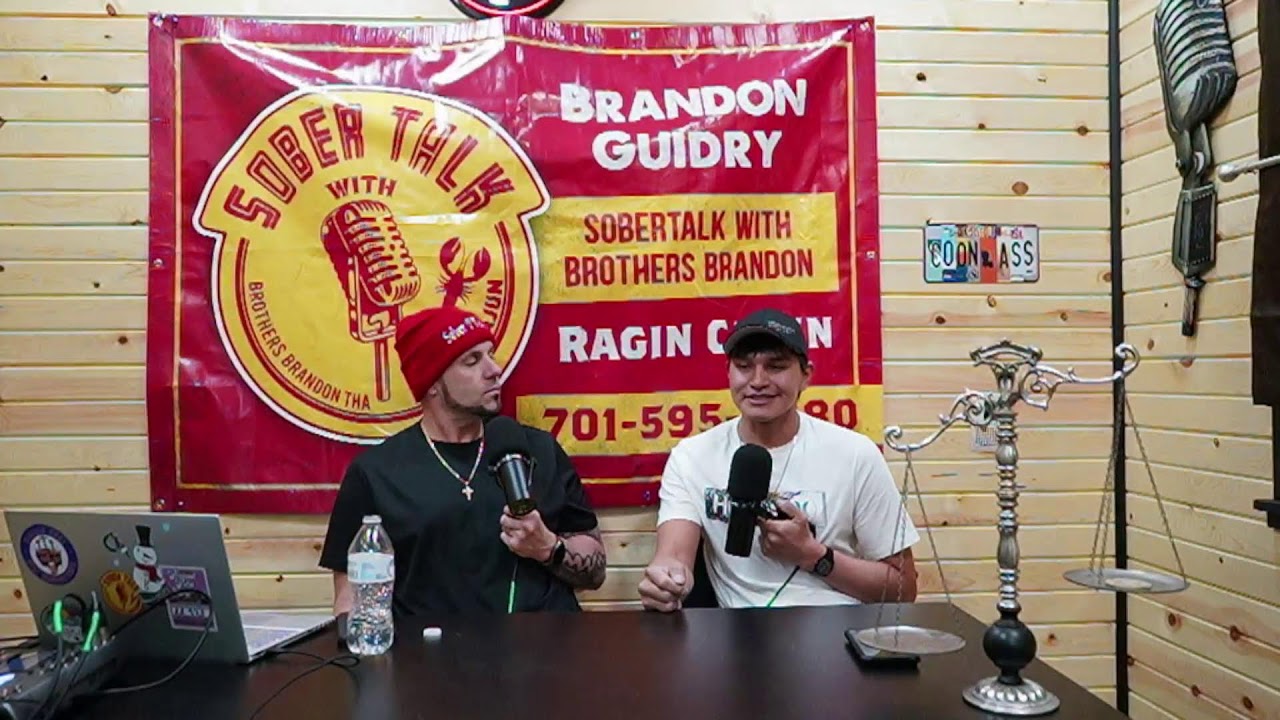 SOBERTALK WITH BROTHERS BRANDON THA RAGIN CAJUN