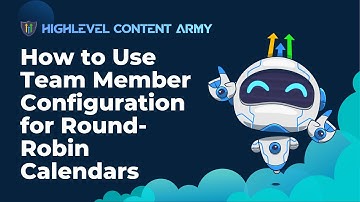 How to Use Team Member Configuration for Round-Robin Calendars