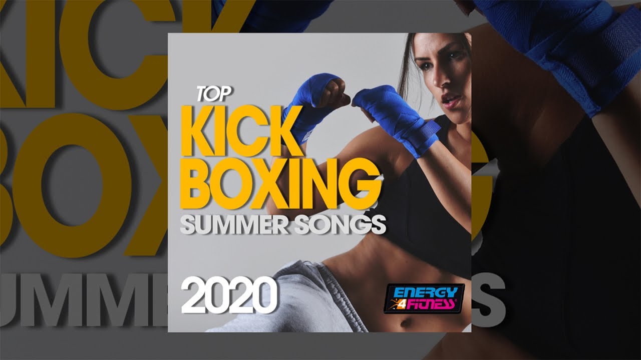 E4F Top Kick Boxing Summer Songs 2020 Fitness & Music 2020 YouTube