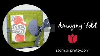 Stampin' Pretty Tutorial:  How to Create an Amazing Fold Card