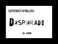 『DESPERADO』MV d.i.y ver　/ SUPER ROCK&#39;N&#39;ROLLERS