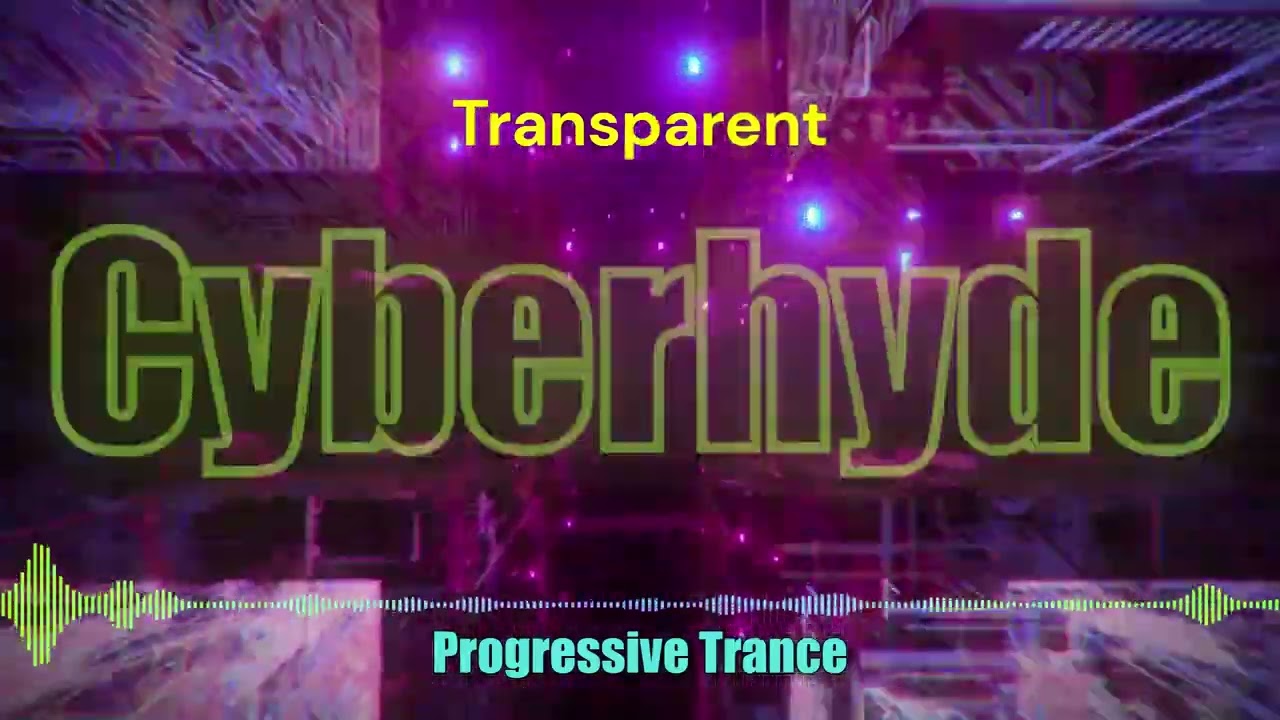 Transparent - Cyberhyde