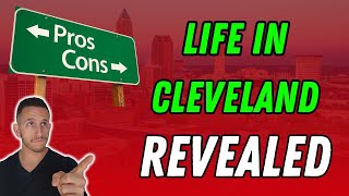Hidden Truths: Pros and Cons of Living in Cleveland Ohio | 2024