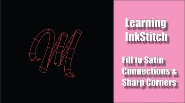 Learning InkStitch - Fill to Satin Sharp Points and Connections