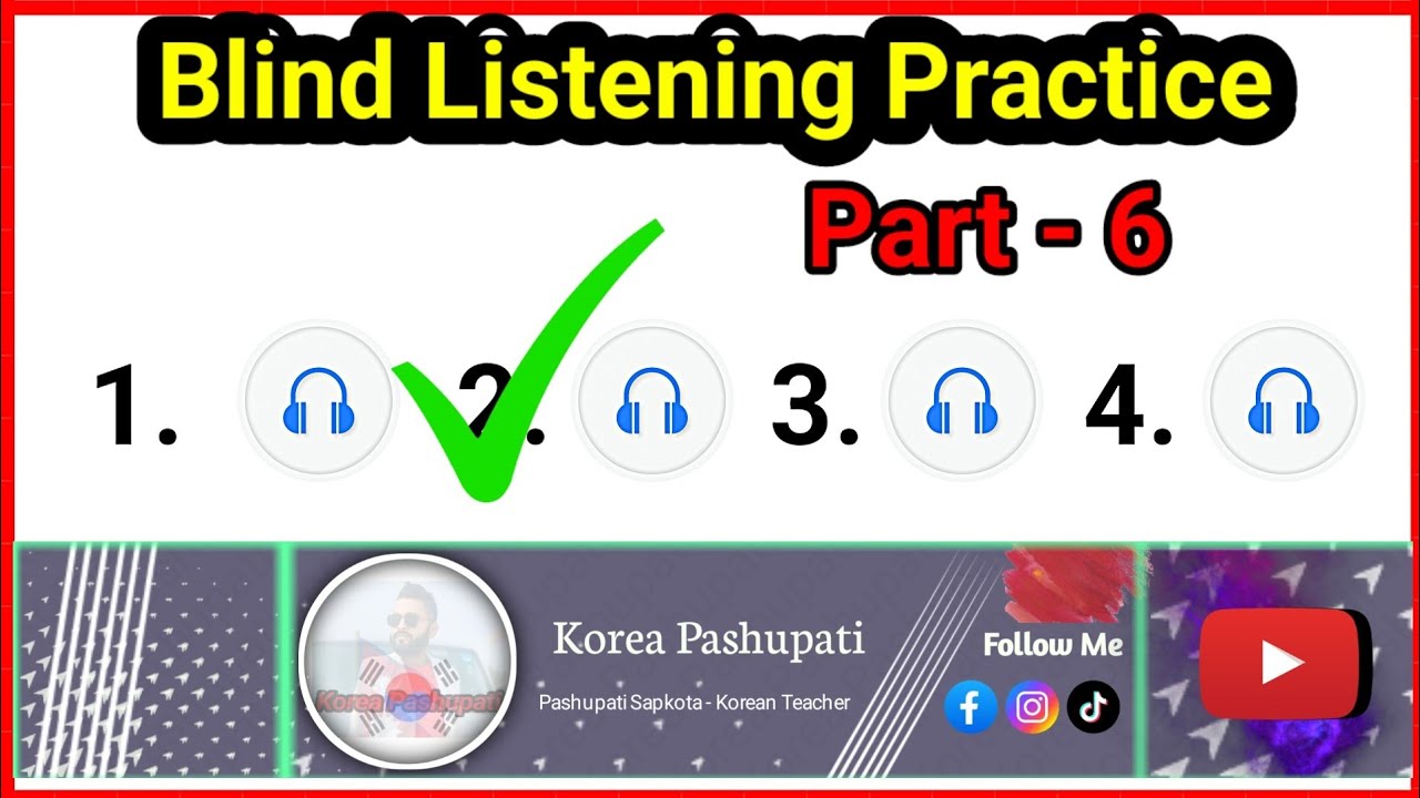Blind_ Listening_Part - 6 // Pashupati Sapkota
