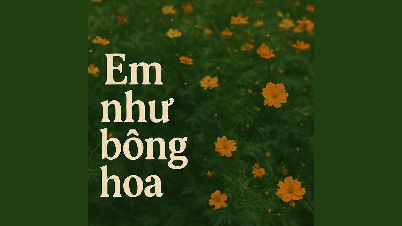 em như bông hoa