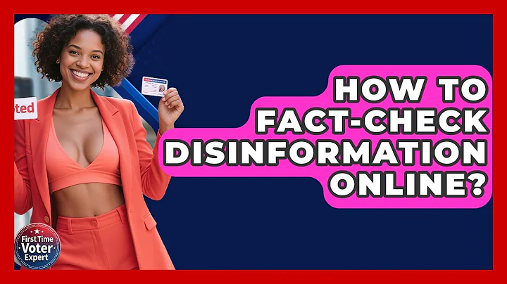 How To Fact-Check Disinformation Online? - First Time Voter Expert