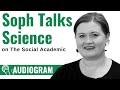 Sophie Arthur of Soph Talks Science Talks Science Communication and Social Media