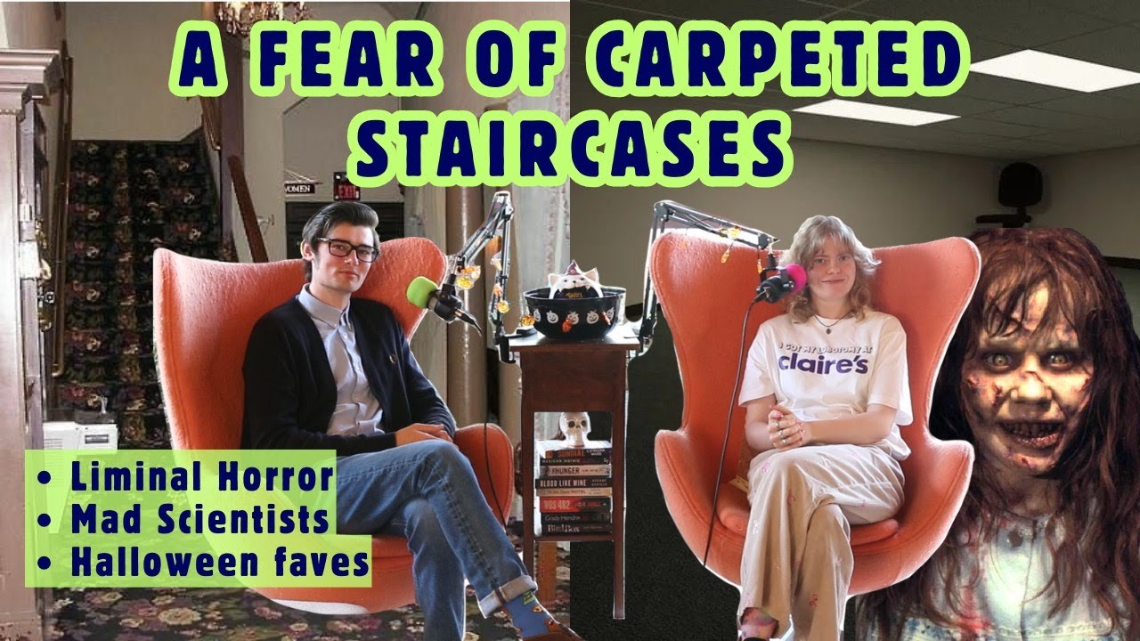 A FEAR OF CARPETED STAIRCASES: Liminal Horror, Mad Scientists, and ...