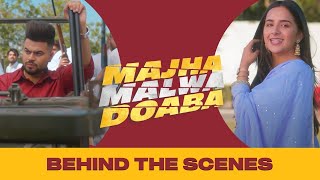 Majha Malwa Doaba (Making ) : Misaal | Gurlez Akhtar | 47 Music | New Punjabi Songs 2021