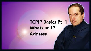 TCPIP Basics Pt  1 Whats an IP Address