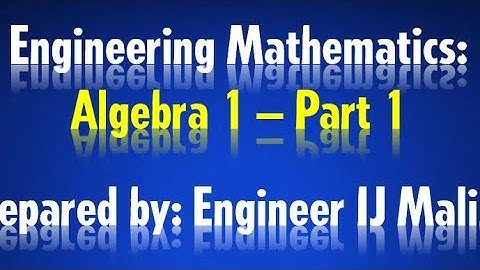 Engineering Mathematics: Algebra Part I - Basic Concepts