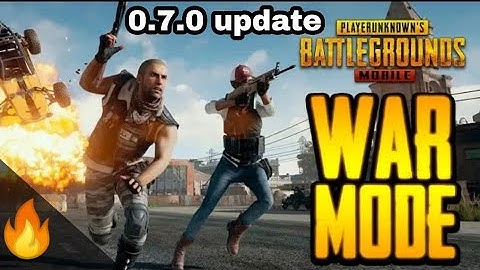 PUBG MOBILE WAR MODE ANDROID | PUBG Mobile Global Update Version 0.7.0
