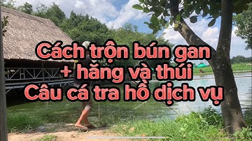 Bắt cá không kịp nghĩ  ở hồ câu hai quyền bình dương ( cách trộn bún gan câu cá tra )