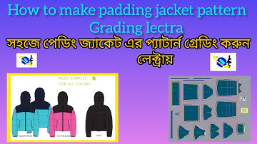 How to make padding jacket pattern grading lectra। How to make padding jacket pattern in lectra।