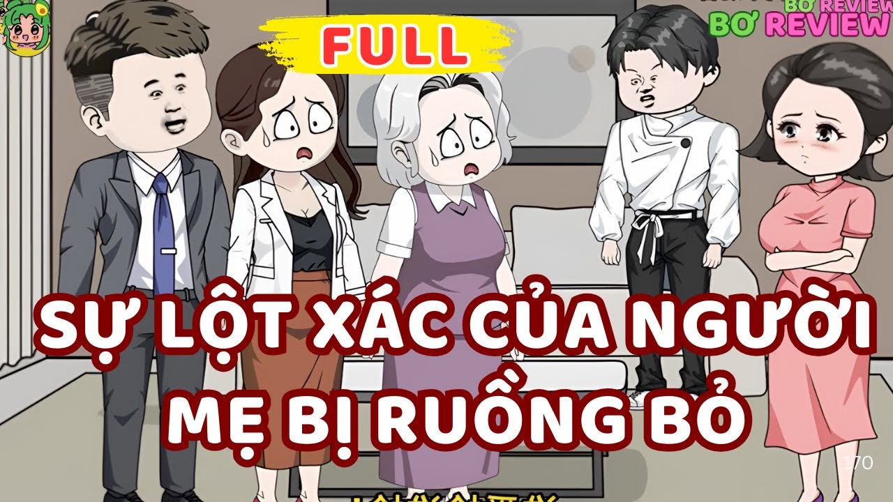 Full Bộ | Sự Lột Xác Của Người Mẹ Bị Ruồng Bỏ | Bơ Rì Viu Official