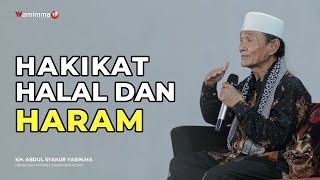 Hakikat Halal Dan Haram - Buya Syakur