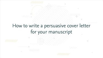 Writing a persuasive cover letter for your manuscript