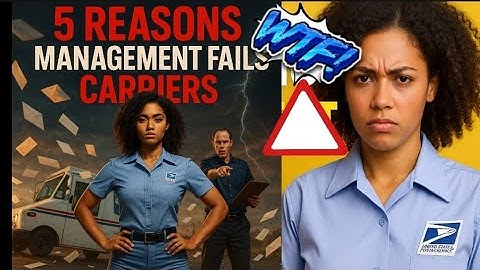 USPS Management Is Failing Carriers -5 Reasons  ( Nobody Wants To Say It)