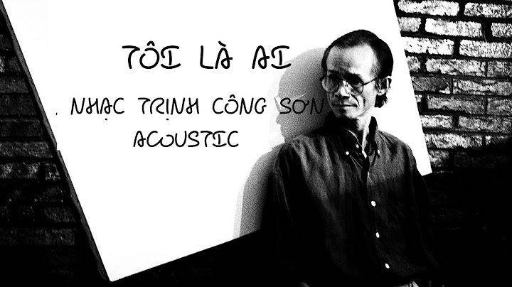 TÔI LÀ AI (KHÁNH LY) | NHẠC ACOUSTIC TRỊNH CÔNG SƠN
