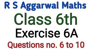 RS Aggarwal Maths Class 6th Chapter 6 Exercise 6A  || By-SR Sir
