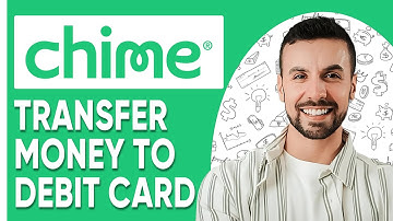 How To Transfer Money From Chime To Debit Card (Easy Tutorial 2025)