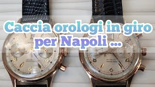 A CACCIA DI OROLOGI IN GIRO PER NAPOLI...