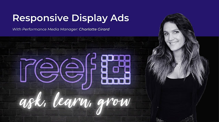 Whats a characteristic of responsive display ads