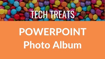 POWERPOINT - Photo Album