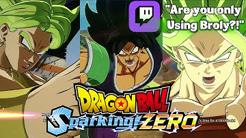 I Made This Twitch Streamer Rage by Only Using Broly Characters in Dragon Ball Sparking Zero!