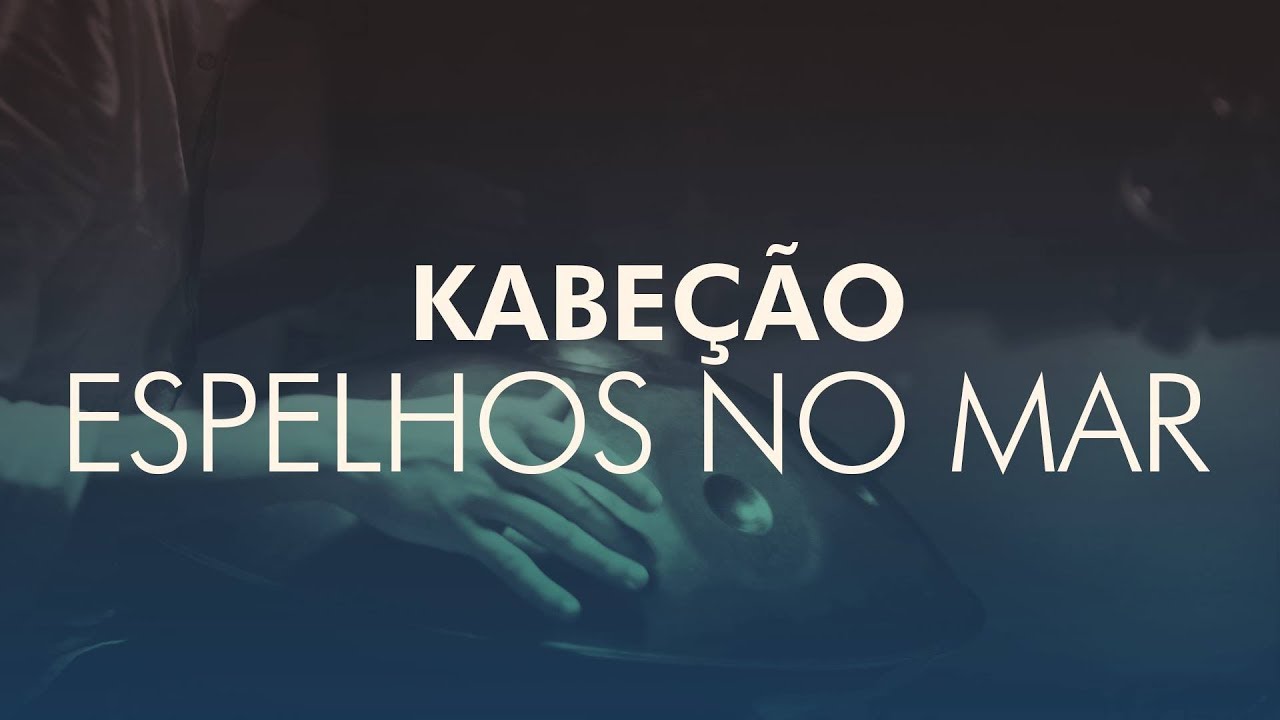 Kabeção - Espelhos no Mar ( Touching Souls - Studio Sessions ) Handpan Pantam
