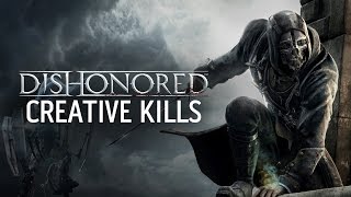 Dishonored - Top Creative Kills