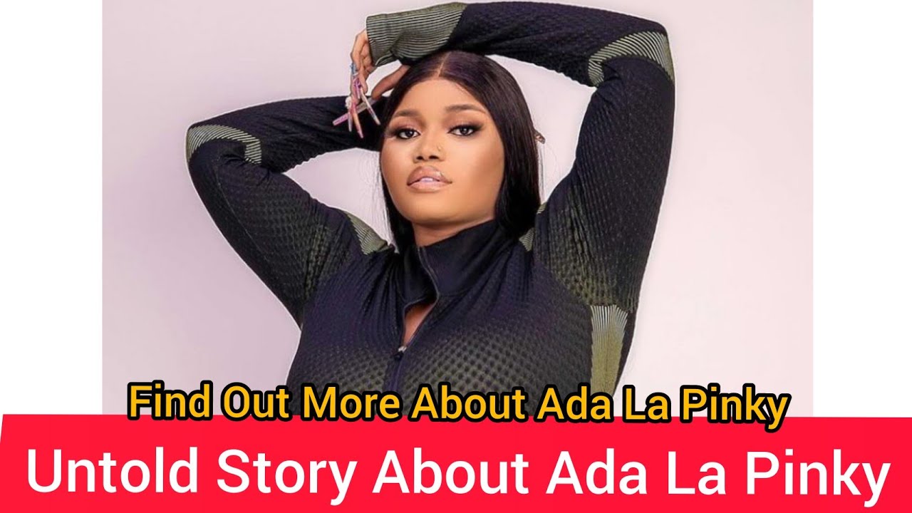 Ada La Pinky Biography; Age, Real Name, Net Worth, Career & Many More