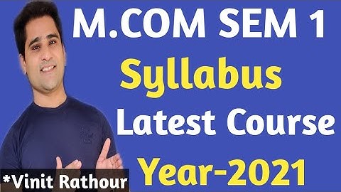 mcom sem 1 syllabus 2021 | latest course | gujarat university |
