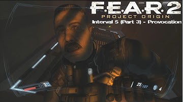 F.E.A.R 2 | Interval 05 | Part 3 | Provocation