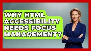 Why HTML Accessibility Needs Focus Management? - Simple HTML Studio